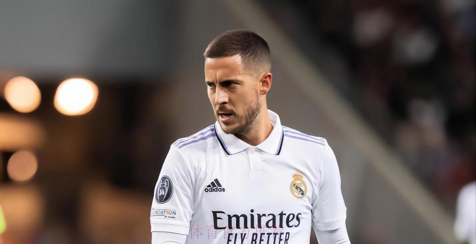 阿斯:皇马希望将阿扎尔外租 并在23年将他出售